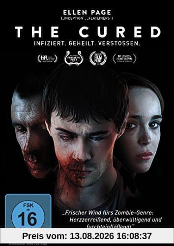 The Cured - Infiziert. Geheilt. Verstoßen.