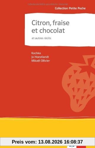 Citron, fraise et chocolat et autres récits: Collection Petite Poche