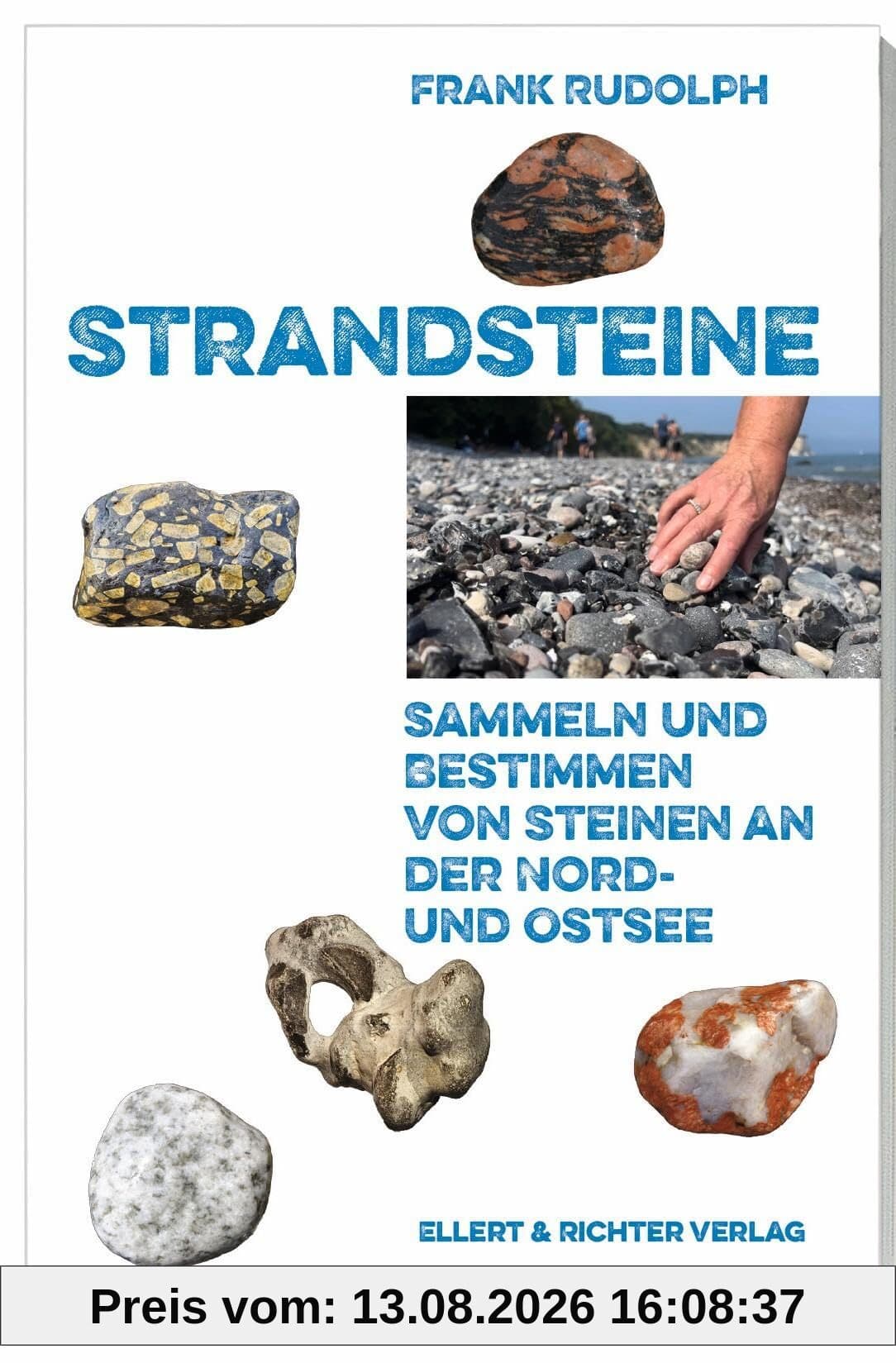 Strandsteine: Sammeln und Bestimmen von Steinen an der Nord- und Ostsee