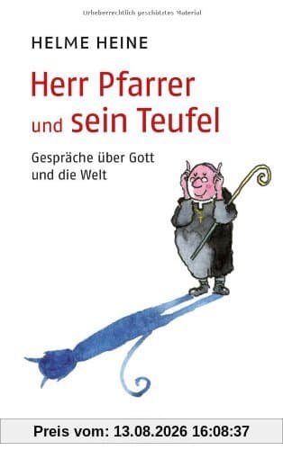 Herr Pfarrer und sein Teufel: Gespräche über Gott und die Welt
