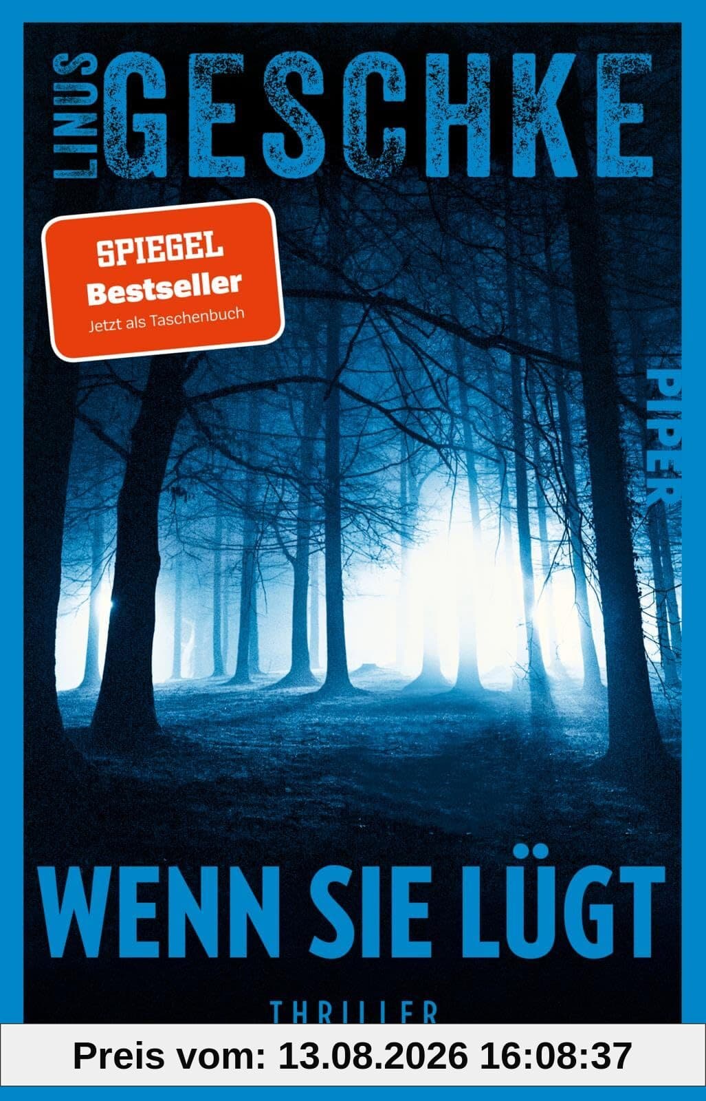 Wenn sie lügt: Thriller | Spannung der Extraklasse vom SPIEGEL-Bestsellerautor