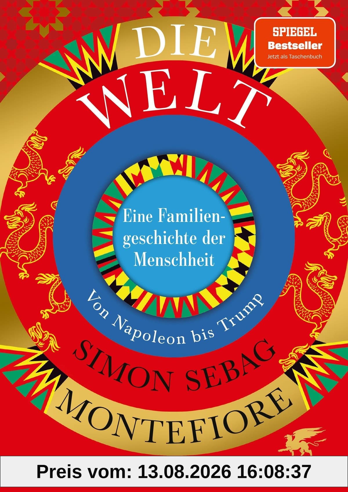 Die Welt. Eine Familiengeschichte der Menschheit: Von Napoleon bis Trump