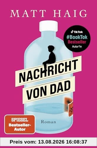 Nachricht von Dad: Roman | Der kluge und einfühlsame Roman vom Autor des großen SPIEGEL-Bestsellers »Die Mitternachtsbibliothek«