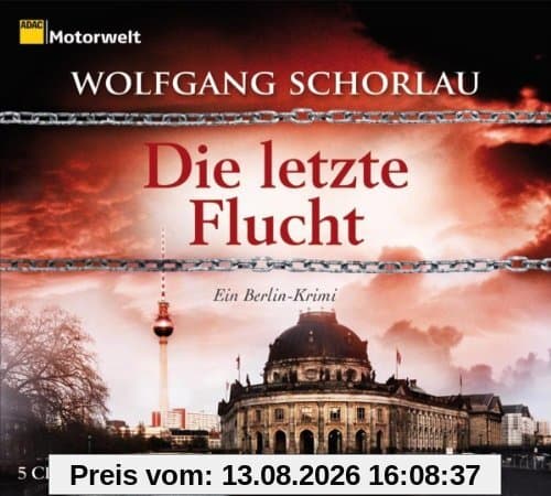 Die letzte Flucht. Ein Berlin-Krimi, 5 CDs (ADAC Motorwelt-Edition)