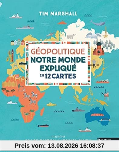 Géopolitique : notre monde expliqué en 12 cartes