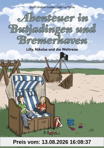Abenteuer in Butjadingen und Bremerhaven - Lilly, Nikolas und die Weltreise