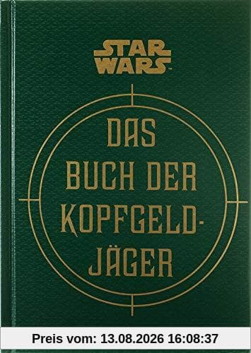 Star Wars: Das Buch der Kopfgeldjäger: Die geheimen Schriften des Boba Fett