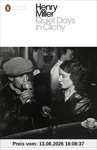 Quiet Days in Clichy (Penguin Modern Classics)