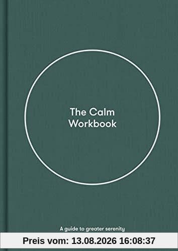 The Calm Workbook: A Guide to Greater Serenity