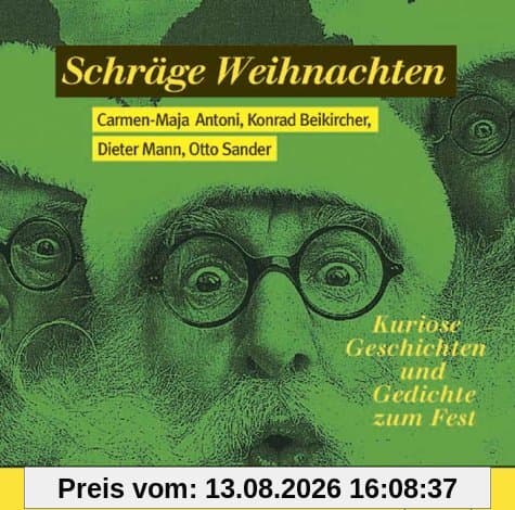Schräge Weihnachten. CD. Kuriose Geschichten und Gedichte zum Fest