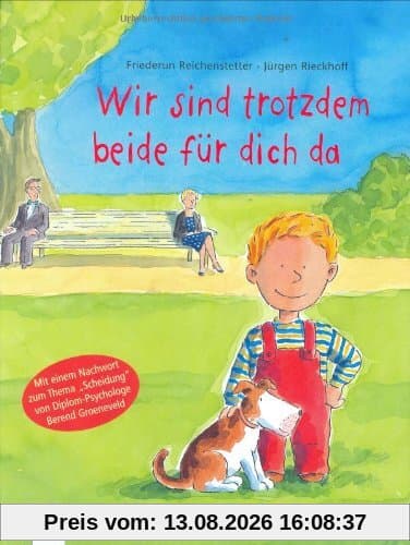 Wir sind trotzdem beide für dich da