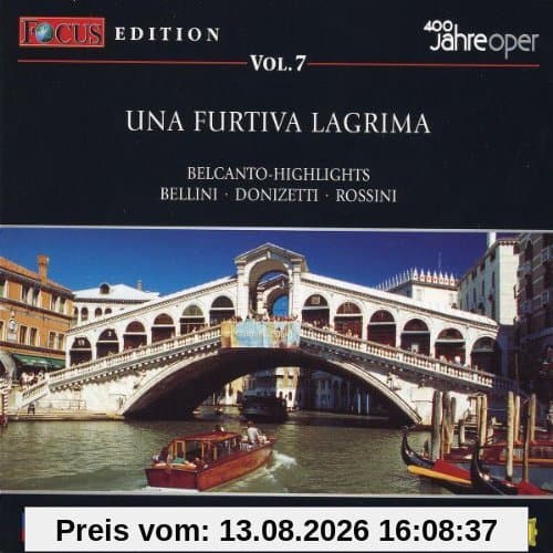 Focus CD-Edition Vol. 7 Una Furtiva Lagrima