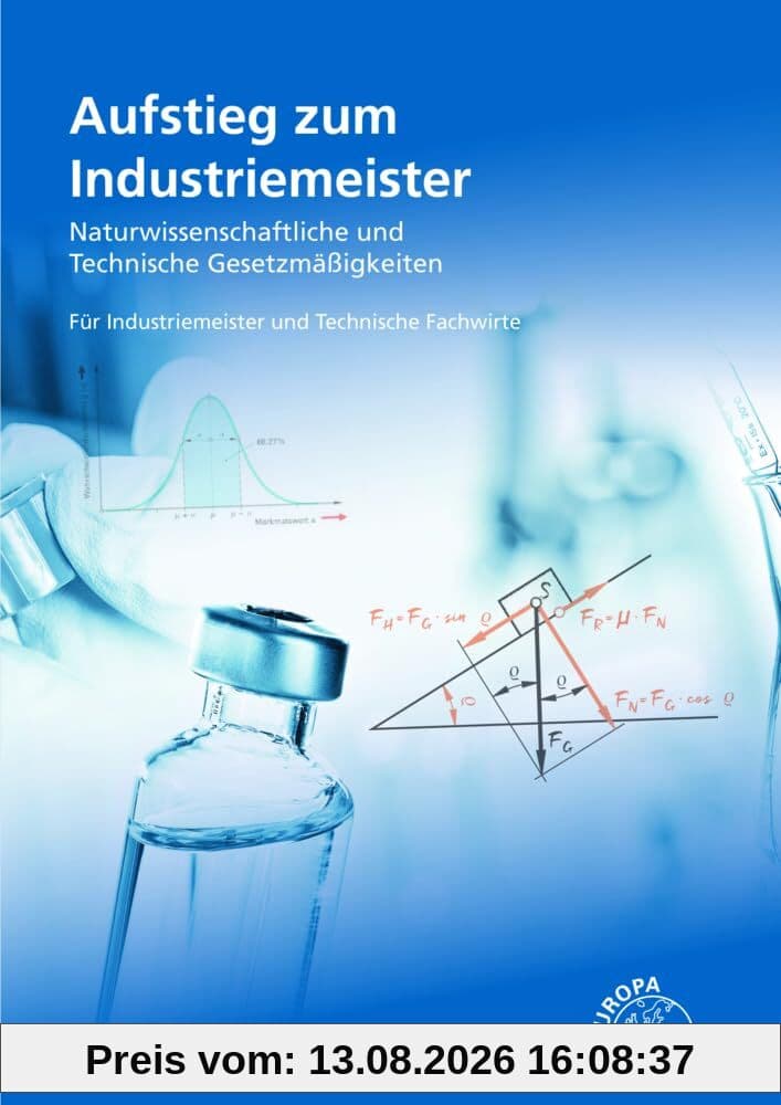 Aufstieg zum Industriemeister - Naturwissenschaftliche und technische Gesetzmäßigkeiten