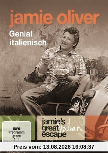 Jamie Oliver - Genial italienisch: Jamie's Great Italian Escape