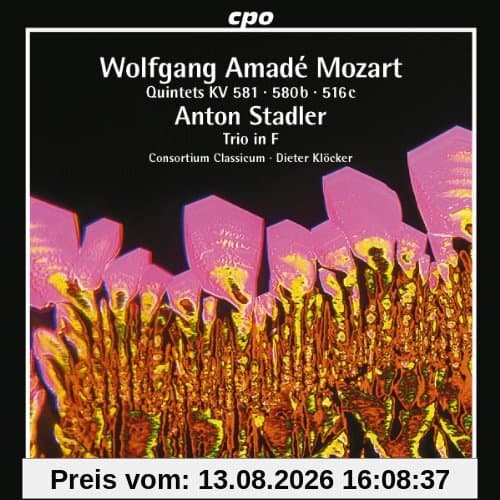 Wolfgang Amadeus Mozart: Quintette KV 581 - 580b - 516c - Duo KV 424 / Anton Stadler: Trio in F major