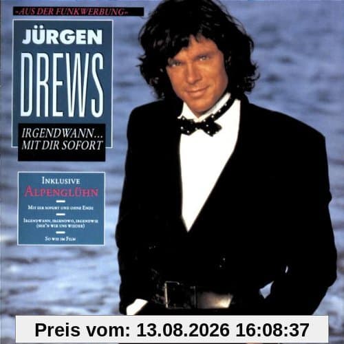 Irgendwann...Mit Dir Sofort
