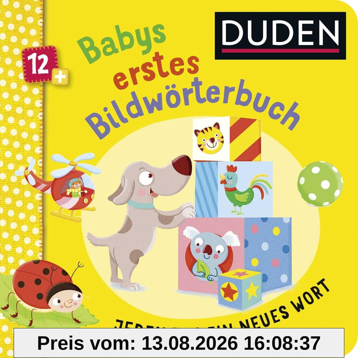 Duden 12+: Babys erstes Bildwörterbuch: Jeden Tag ein neues Wort | Pappbilderbuch mit einfachen Reimen ab 12 Monaten