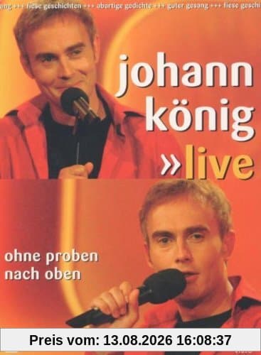 Johann König - Live - Ohne Proben nach oben
