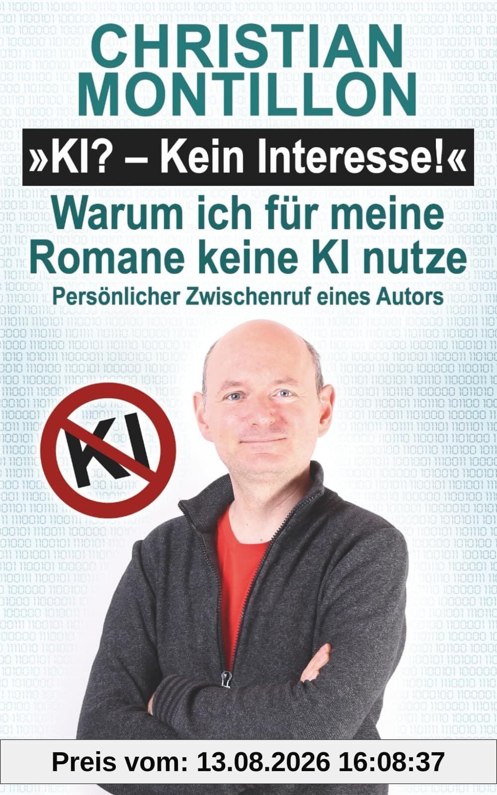 KI? - Kein Interesse! Warum ich für meine Romane keine KI nutze: Persönlicher Zwischenruf eines Autors