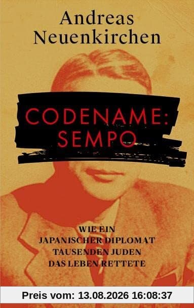 Codename: Sempo: Wie ein japanischer Diplomat Tausenden Juden das Leben rettete