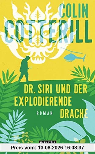 Dr. Siri und der explodierende Drache - Dr. Siri ermittelt 8 -: Kriminalroman (Die Dr. Siri-Romane, Band 8)