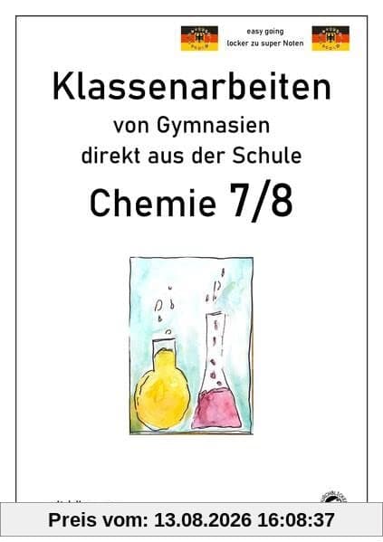 Chemie 7/8, Klassenarbeiten direkt aus dem Gymnasien mit Lösungen