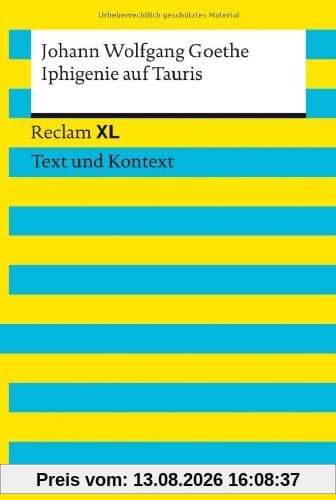 Iphigenie auf Tauris: Reclam XL - Text und Kontext