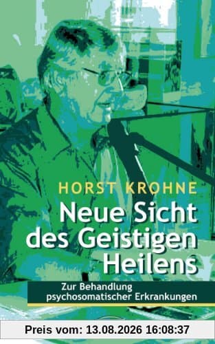Neue Sicht des Geistigen Heilens