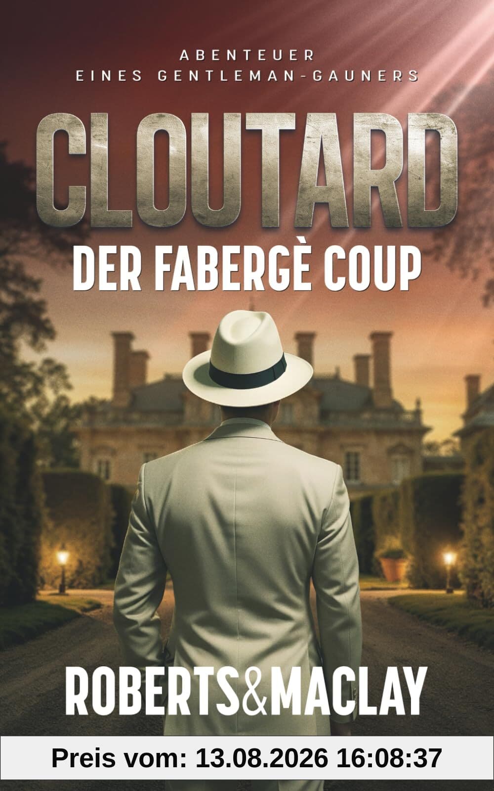 Cloutard: Der Fabergé Coup (Abenteuer eines Gentleman-Gauners, Band 5)