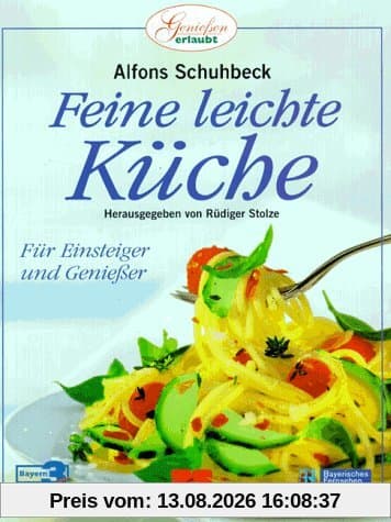 Feine leichte Küche. Für Einsteiger und Genießer