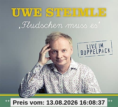 Fludschen muss es
