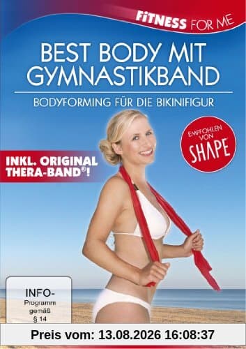Fitness For Me: Best Body mit Gymnastikband - Bodyforming für die Bikinifigur - Inklusive Original Thera-Band®