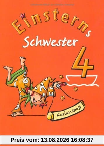 Einsterns Schwester - Sprache und Lesen: 4. Schuljahr - Ferienspaß mit Lola: Arbeitsheft. Beilage mit farbigen Klebestickern