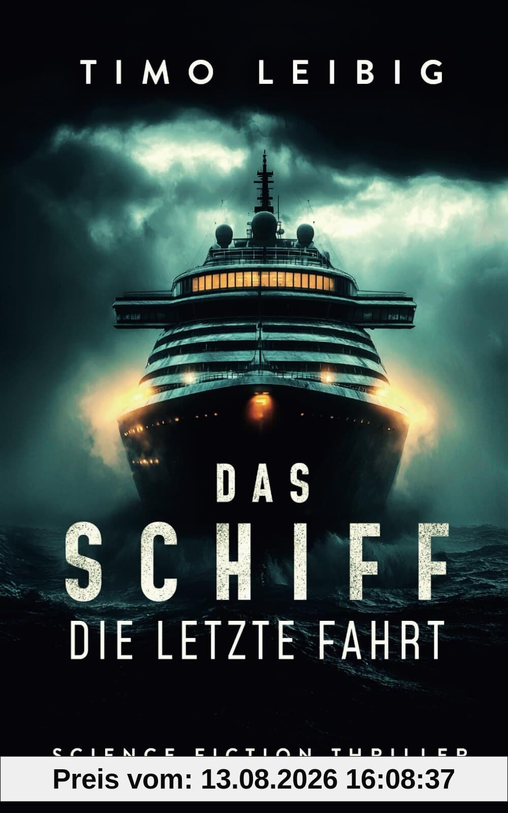 Das Schiff: Die letzte Fahrt: Science Fiction Thriller