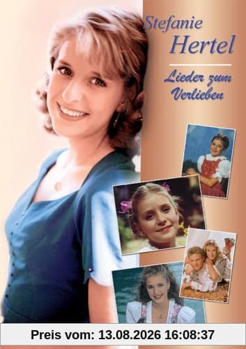 Stefanie Hertel - Lieder zum Verlieben