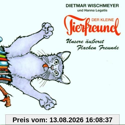 Der kleine Tierfreund - Unsere äußerst flachen Freunde.