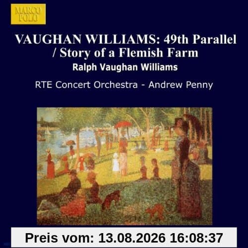 VAUGHAN WILLIAMS: 49th Parallel / Story of a Flemish Farm