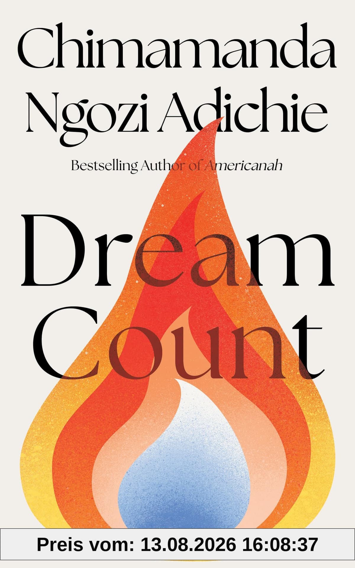 Dream Count: A searing new novel by the bestselling and award-winning author of Americanah and We Should All Be Feminists