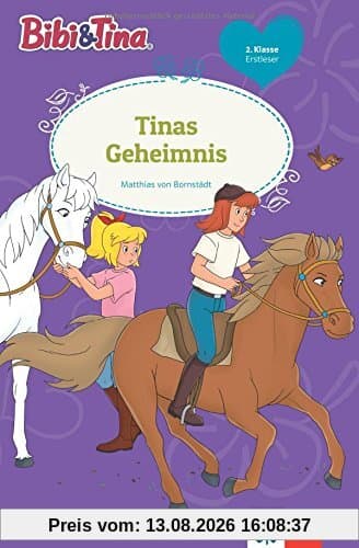 Bibi & Tina - Tinas Geheimnis: 2. Klasse Erstleser (Bibi und Tina - Lesen lernen mit Bibi und Tina)