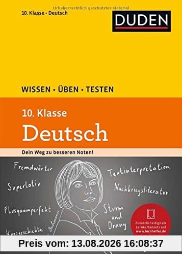 Wissen - Üben - Testen: Deutsch 10. Klasse: Ideal zur Vorbereitung auf Klassenarbeiten. Für Gymnasium und Gesamtschule