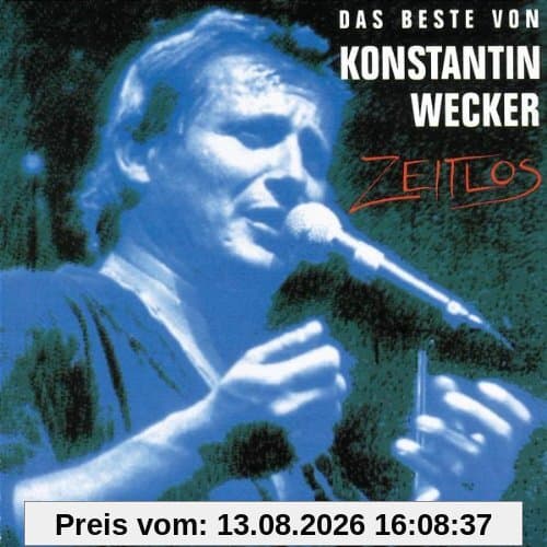 Zeitlos: Das Beste von Konstantin Wecker