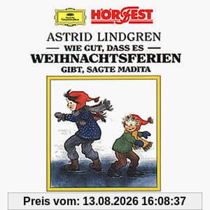 Wie Gut,Dass Es Weihnachtsferien Gibt,Sagte Madita