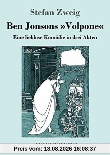 Ben Jonsons »Volpone«: Eine lieblose Komödie in drei Akten
