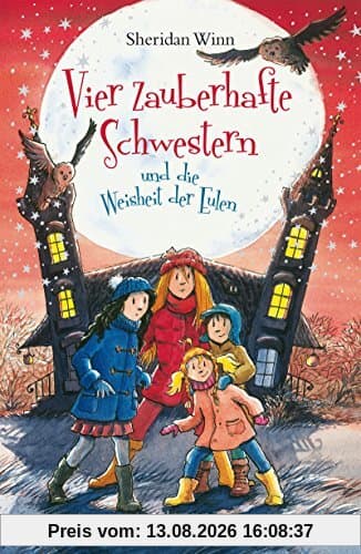 Vier zauberhafte Schwestern und die Weisheit der Eulen