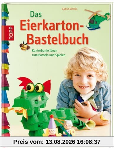 Das Eierkarton-Bastelbuch: Kunterbunte Ideen zum Basteln und Spielen
