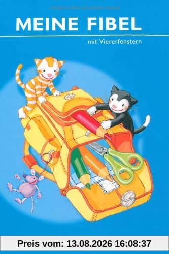 Meine Fibel - Aktuelle Ausgabe: Fibel mit Viererfenstern: Festeinband: Ausgabe 2009