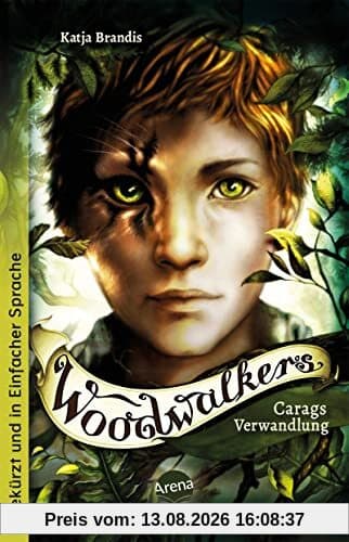 Woodwalkers (1). Carags Verwandlung: Ausgabe in Einfacher Sprache: Band 1 der Gestaltwandler-Abenteuer ab 10 (Schullektüren in Einfacher Sprache)