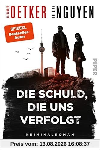 Die Schuld, die uns verfolgt (Schmidt & Schmidt 1): Kriminalroman | Rau, düster, rasant - die Berlin-Brandenburg-Krimireihe vom Bestsellerautor!