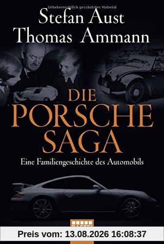 Die Porsche-Saga: Eine Familiengeschichte des Automobils