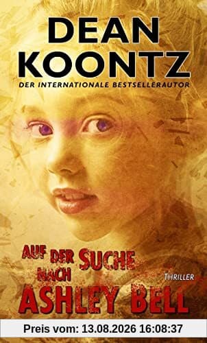 Auf der Suche nach Ashley Bell: Thriller